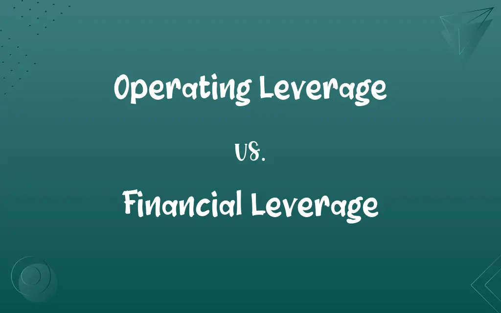 Operating Leverage vs. Financial Leverage