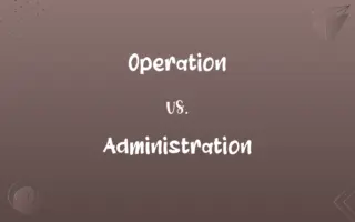 Operation vs. Administration