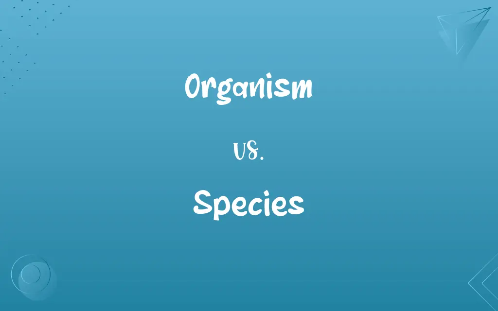 Organism vs. Species