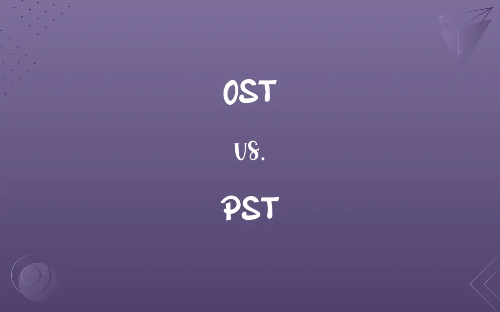 OST vs. PST