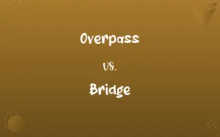 Overpass vs. Bridge