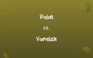 Paint vs. Varnish