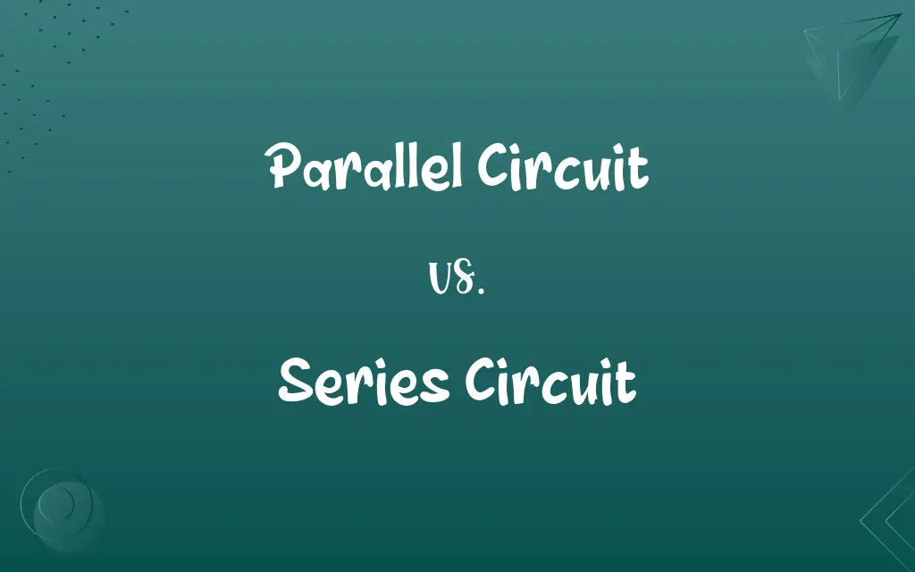 Parallel Circuit vs. Series Circuit