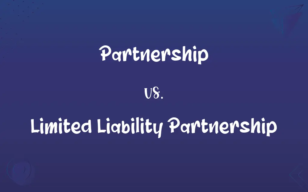Partnership vs. Limited Liability Partnership