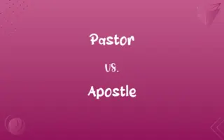 Pastor vs. Apostle