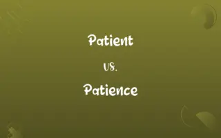 Patient vs. Patience