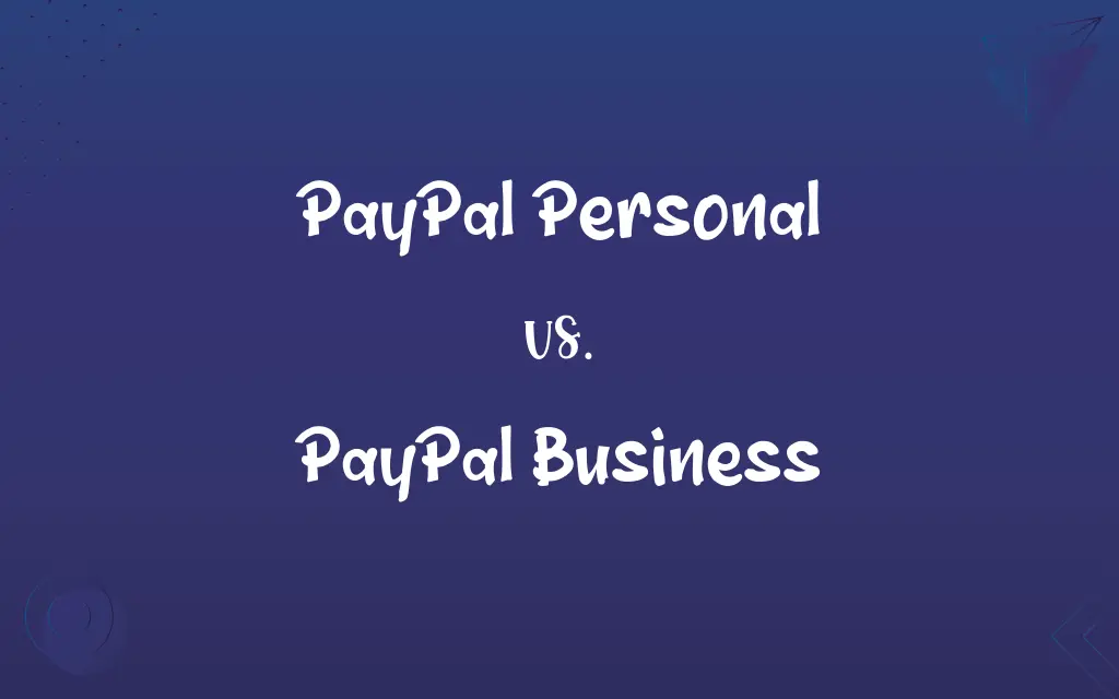 PayPal Personal vs. PayPal Business
