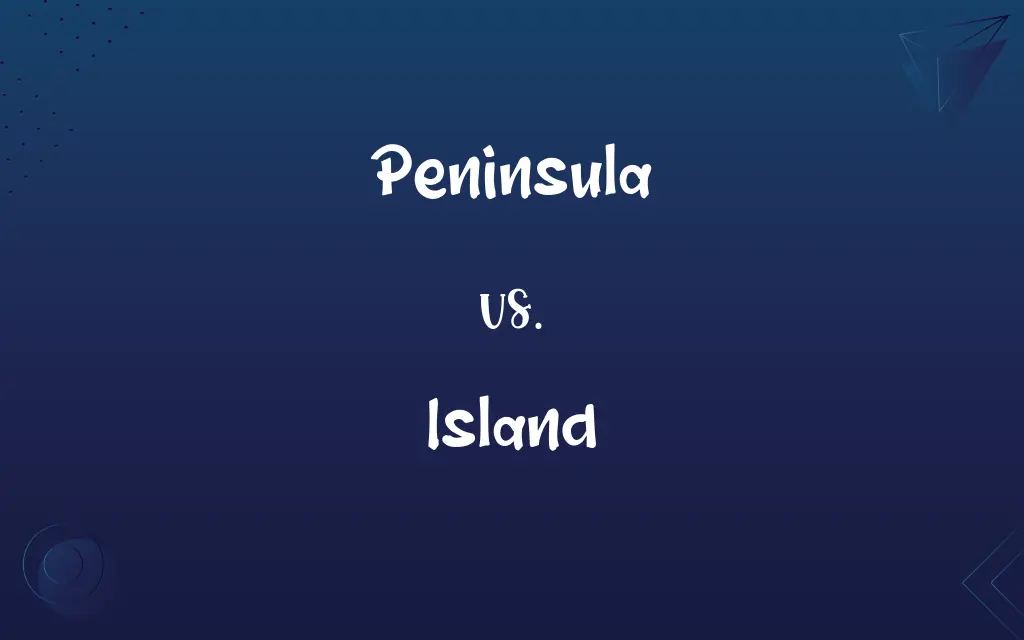 Peninsula vs. Island