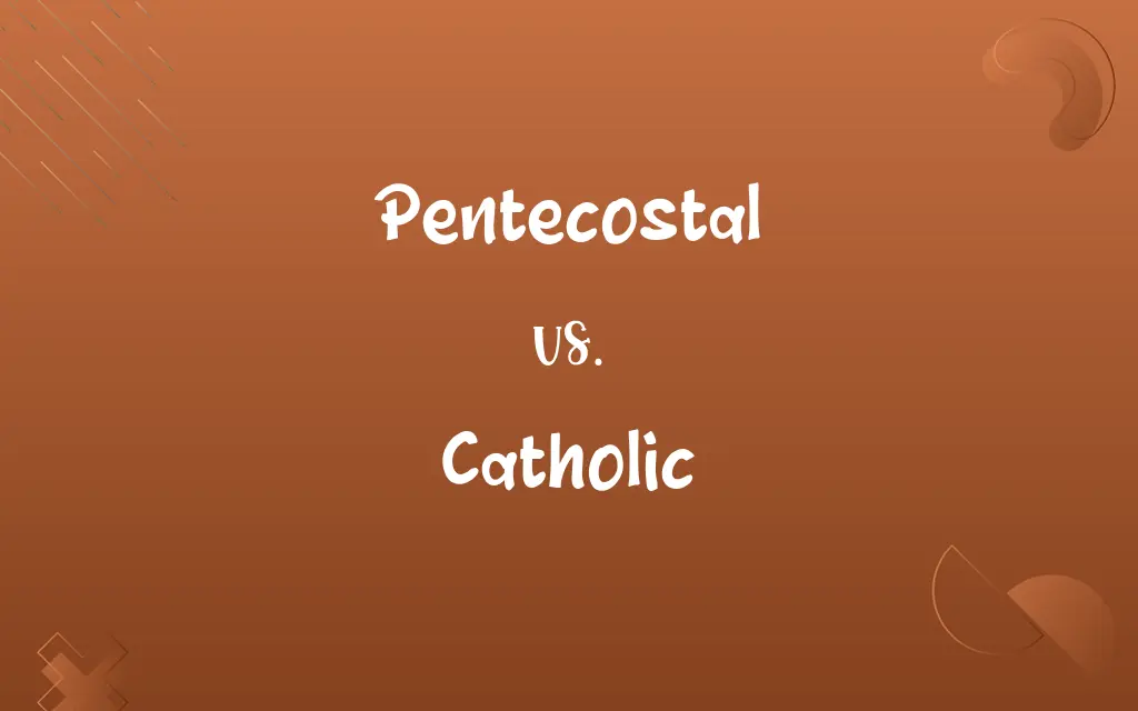 Pentecostal vs. Catholic