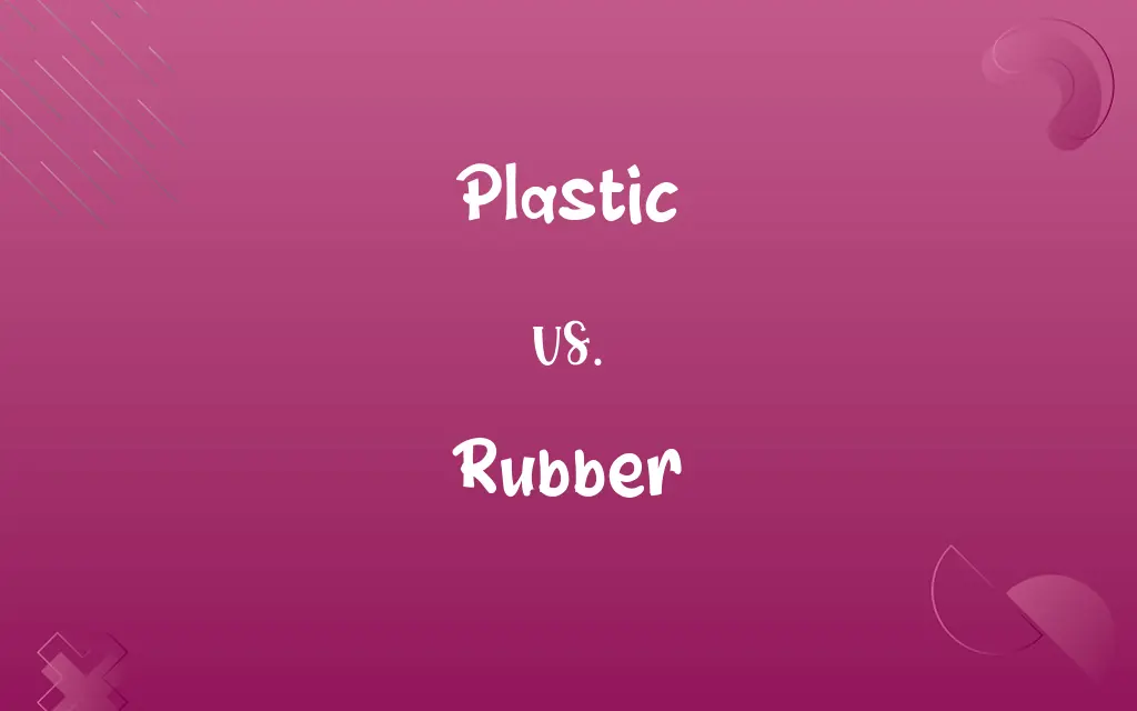 Plastic vs. Rubber