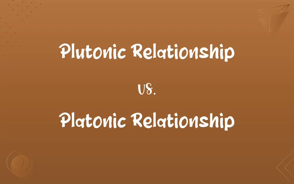 Plutonic Relationship vs. Platonic Relationship