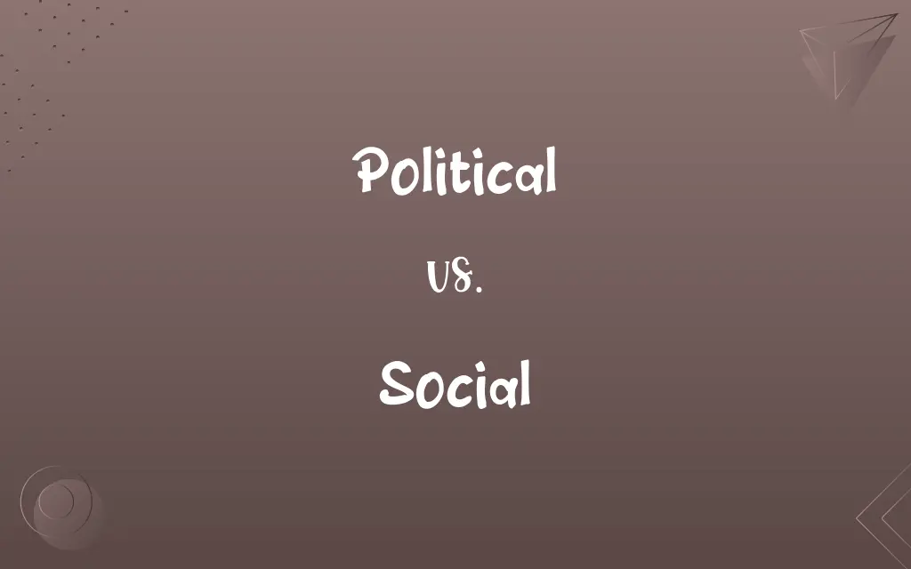 Political vs. Social