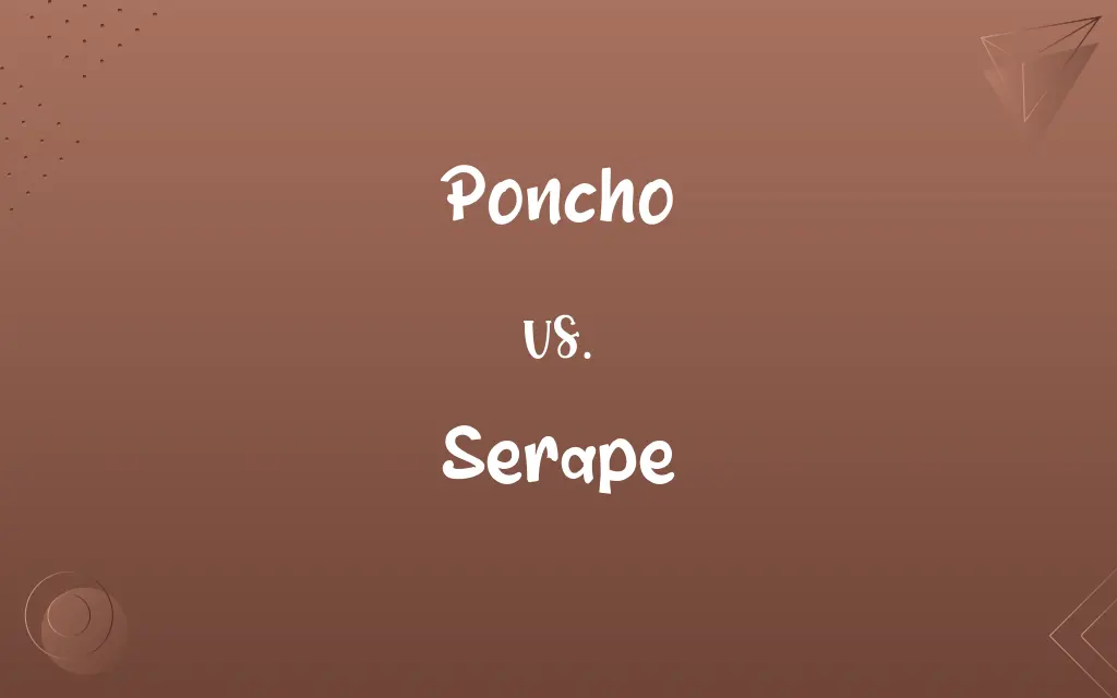 Poncho vs. Serape