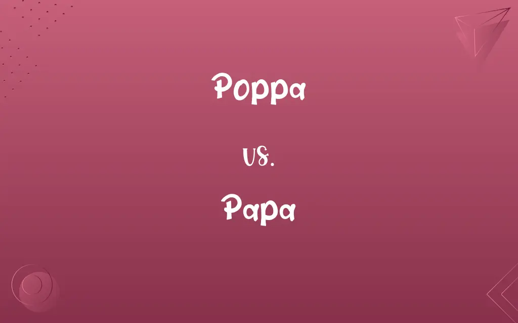 Poppa vs. Papa