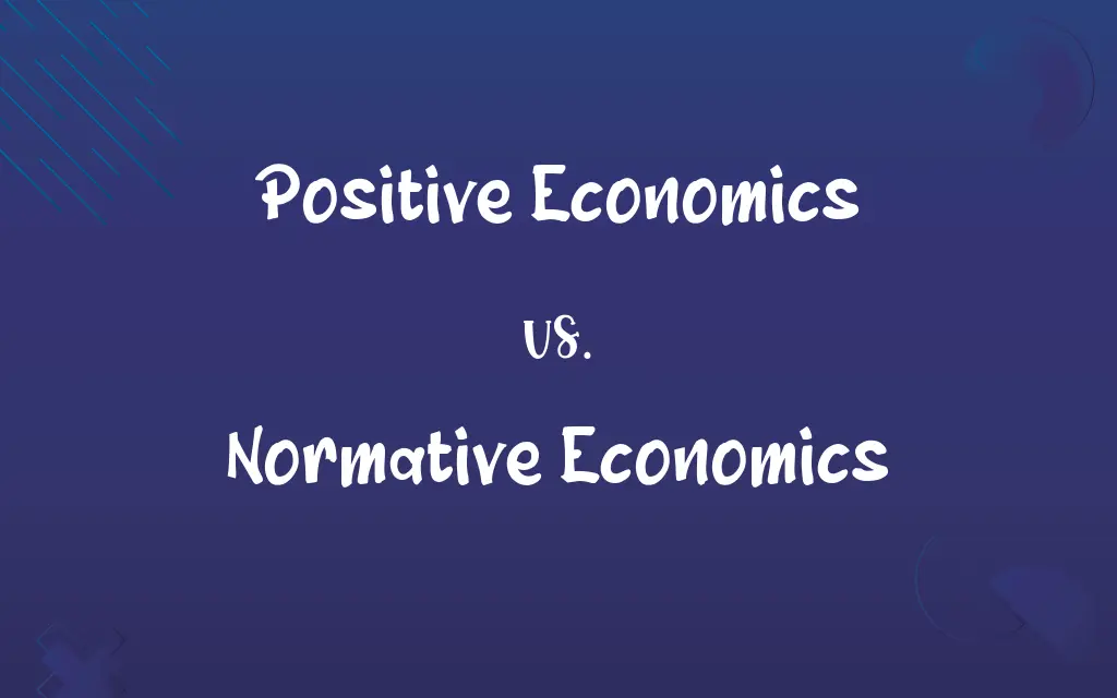 Positive Economics vs. Normative Economics