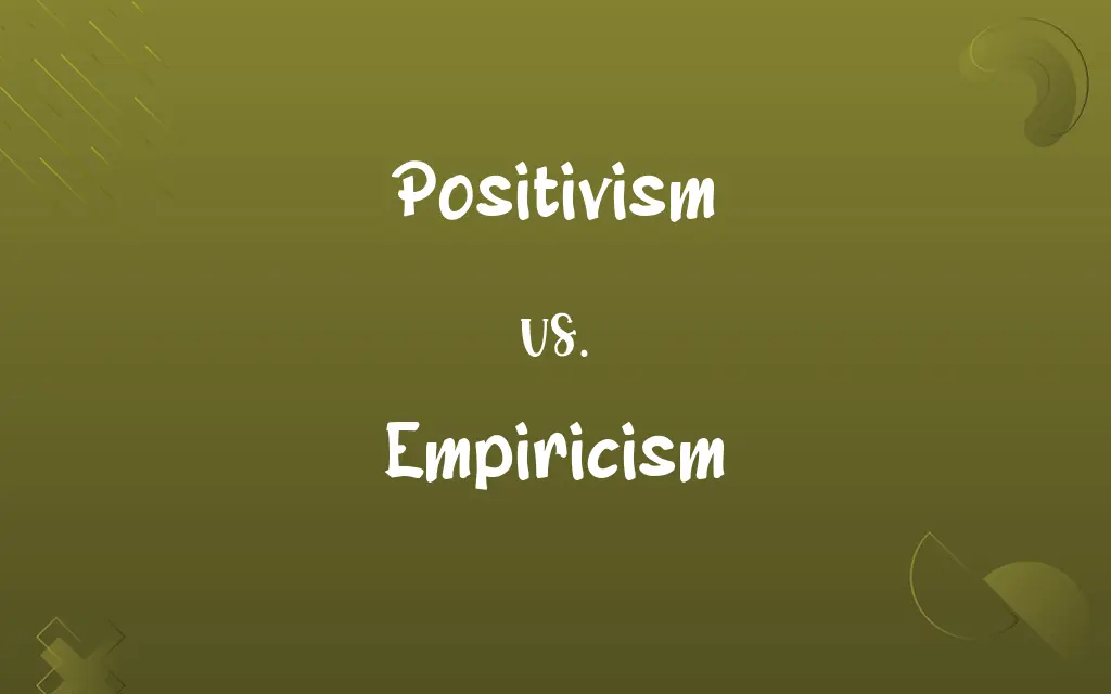 Positivism vs. Empiricism