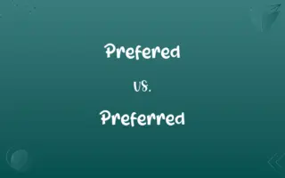 Prefered vs. Preferred