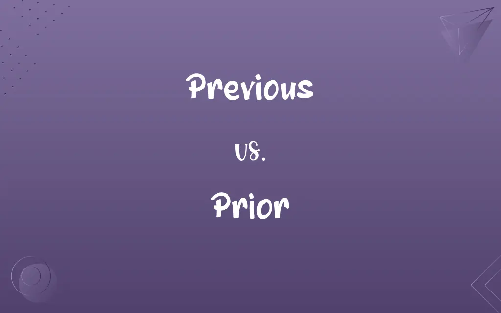 Previous vs. Prior