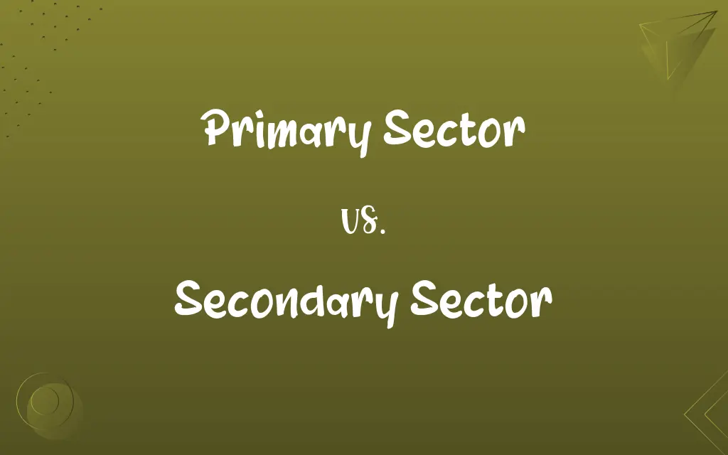 Primary Sector vs. Secondary Sector