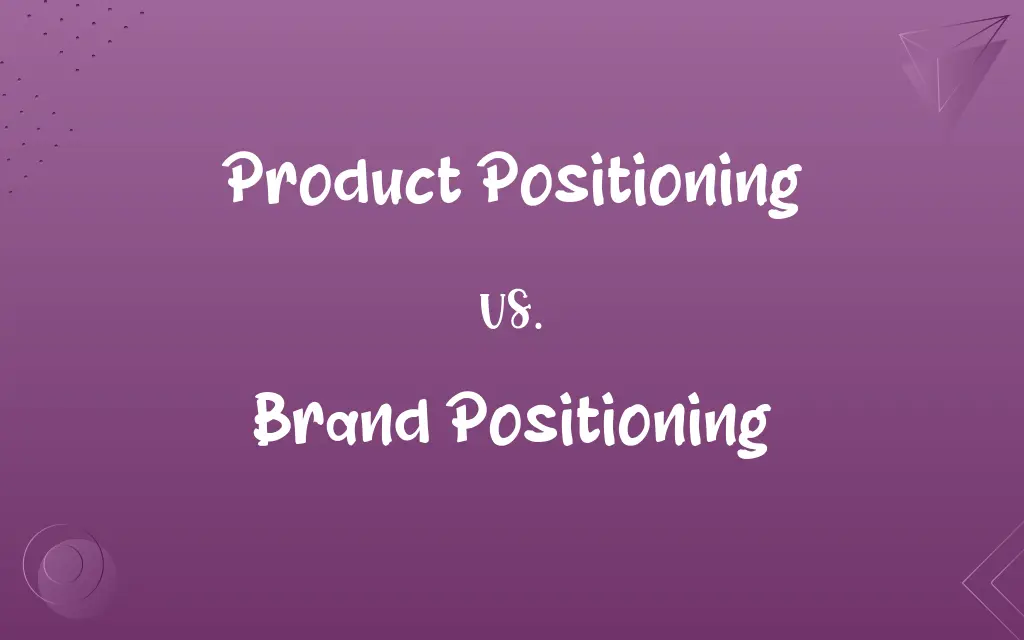 Product Positioning vs. Brand Positioning