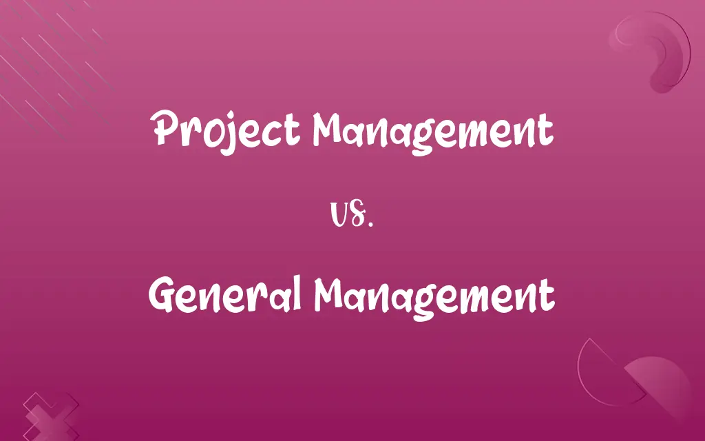 Project Management vs. General Management