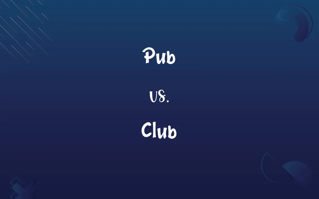 Pub vs. Club
