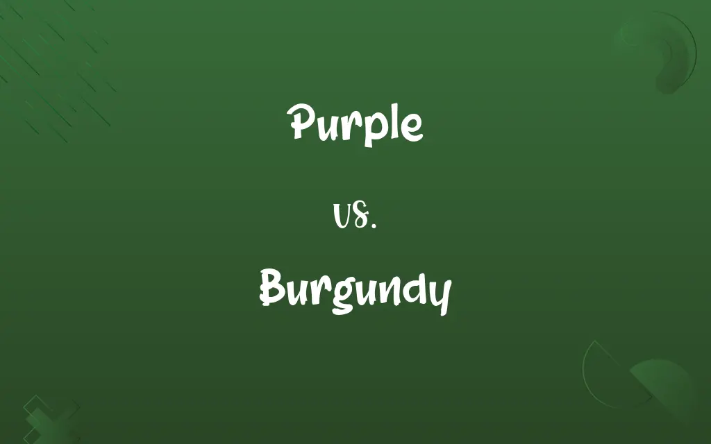 Purple vs. Burgundy
