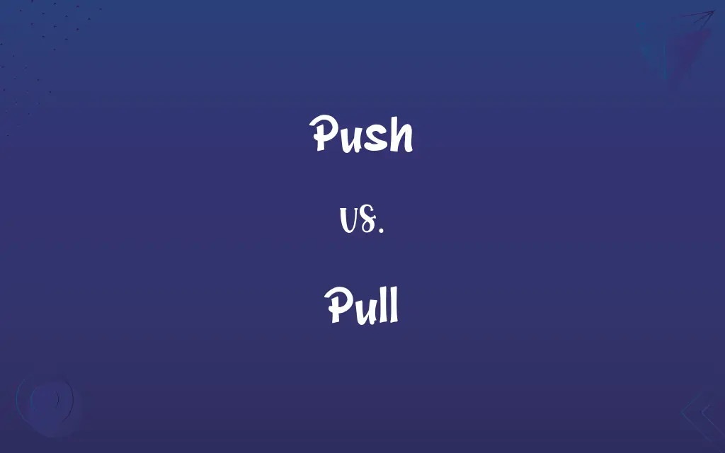 Push vs. Pull