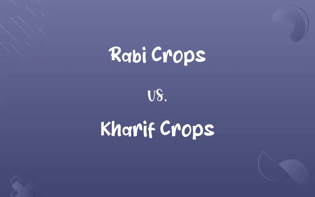 Rabi Crops vs. Kharif Crops