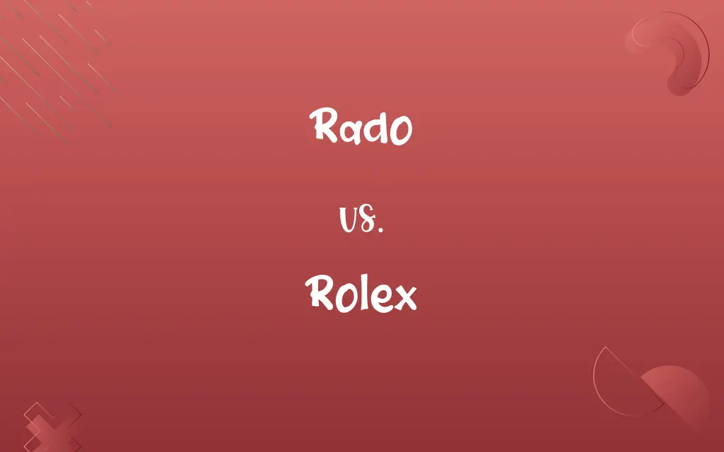 Rado vs. Rolex