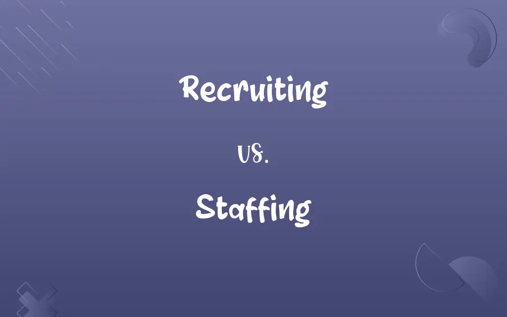 Recruiting vs. Staffing