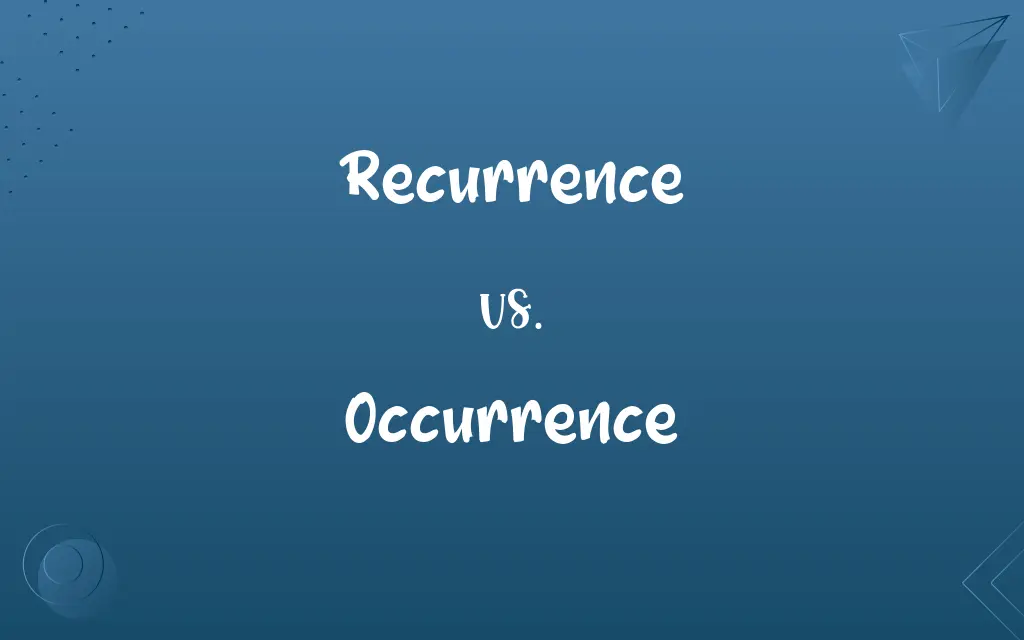 Recurrence vs. Occurrence