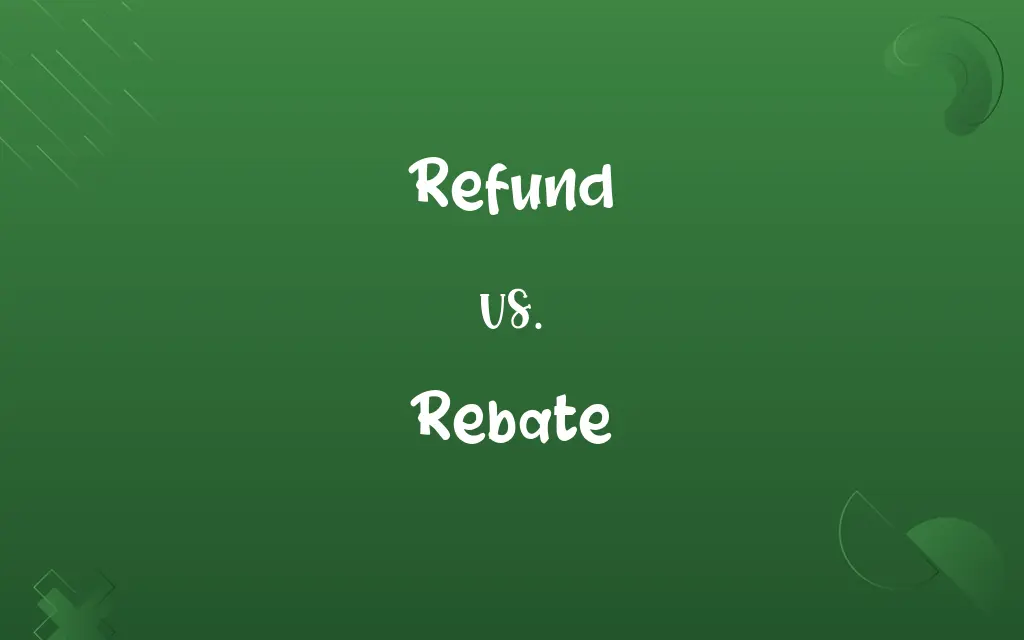 Refund vs. Rebate