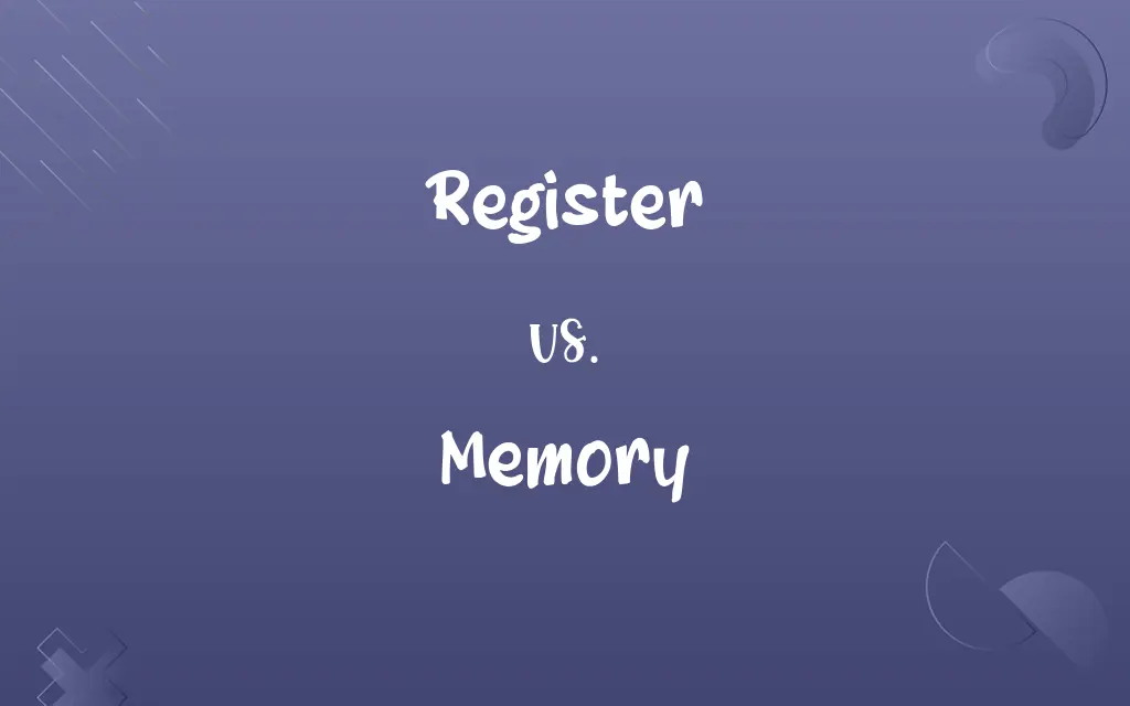 Register vs. Memory