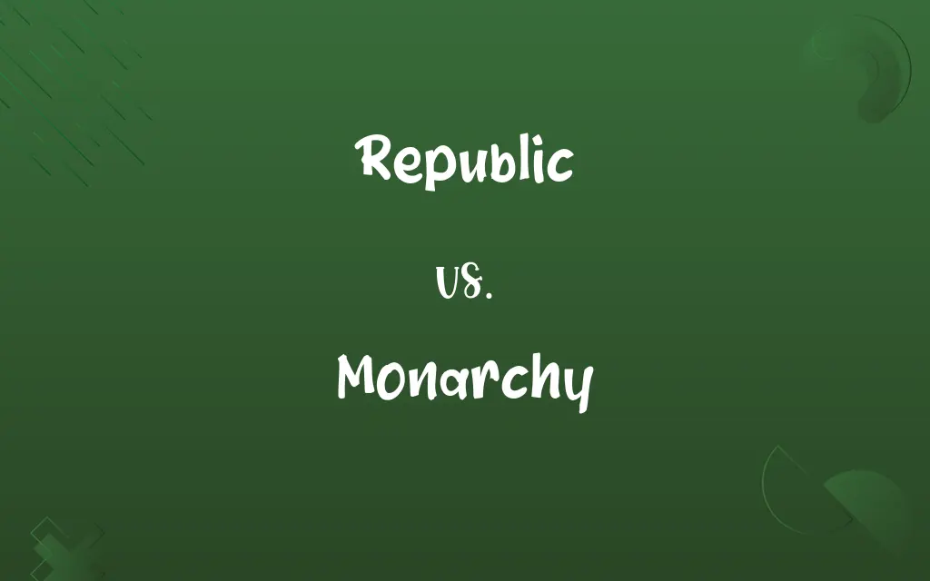 Republic vs. Monarchy