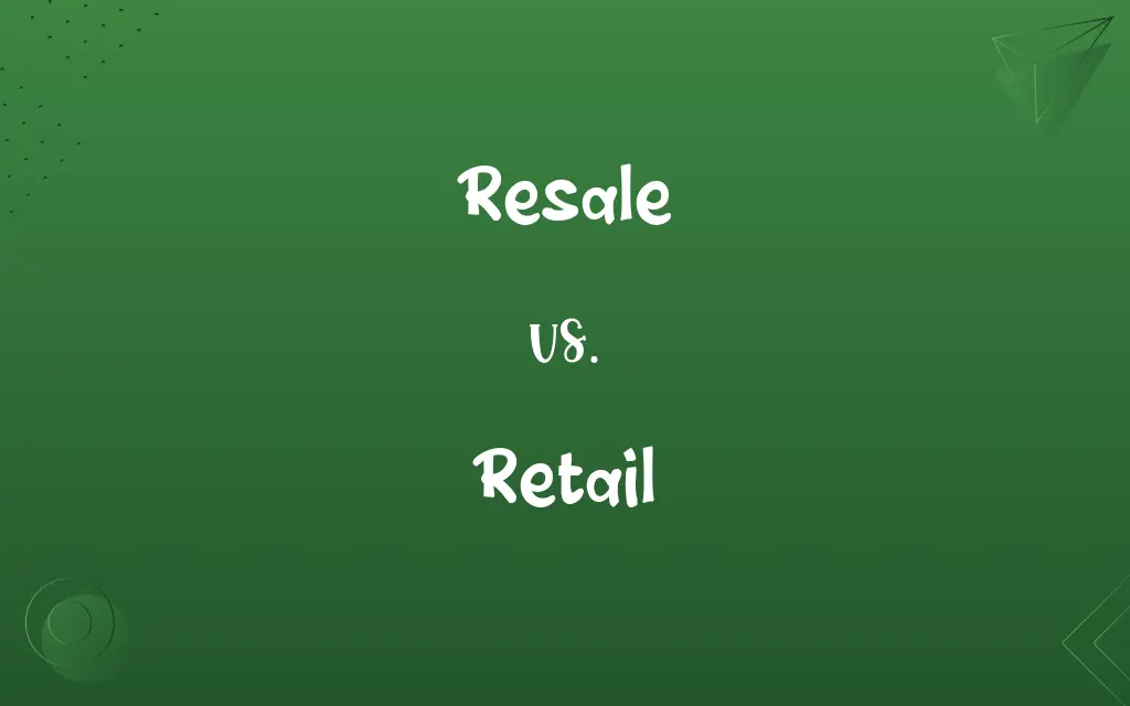 Resale vs. Retail