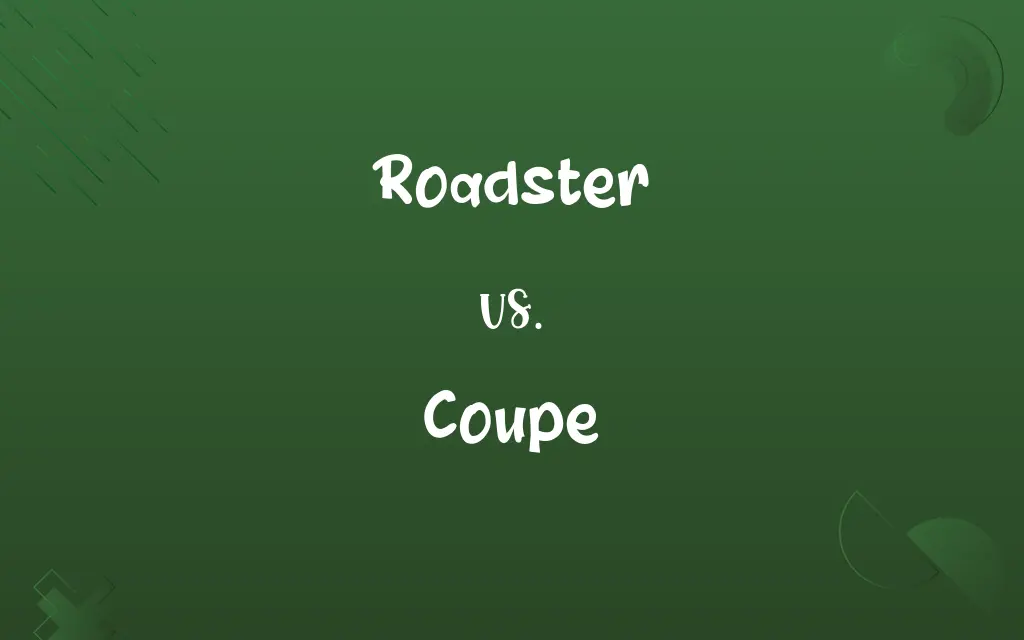 Roadster vs. Coupe