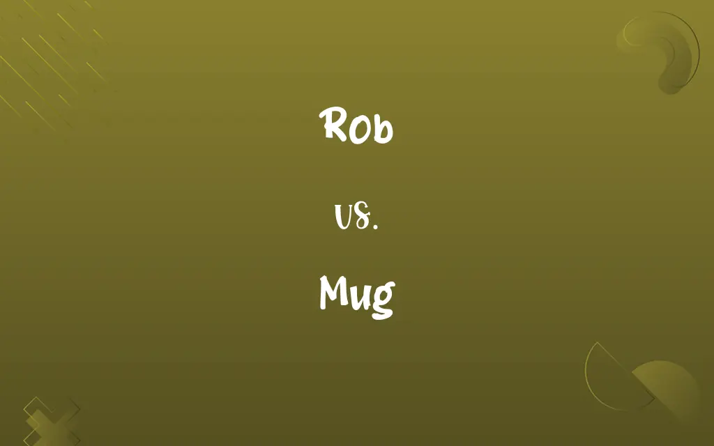 Rob vs. Mug