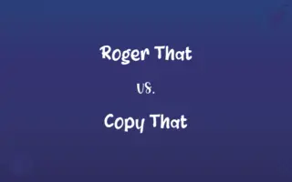 Roger That vs. Copy That