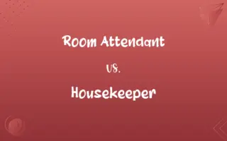 Room Attendant vs. Housekeeper