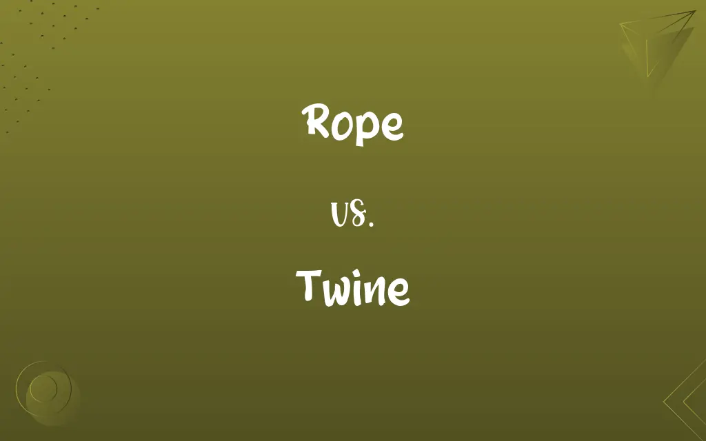 Rope vs. Twine