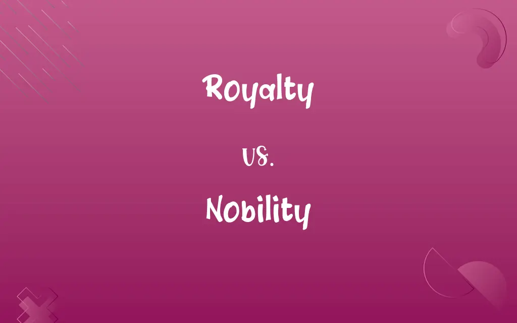 Royalty vs. Nobility