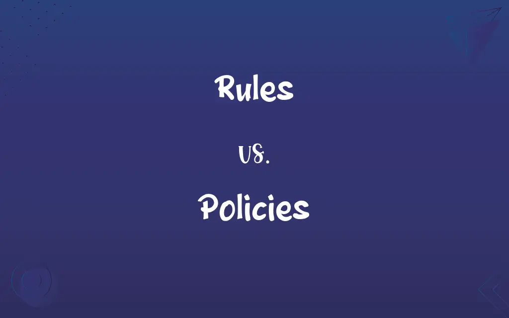 Rules vs. Policies