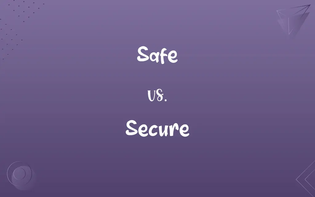 Safe vs. Secure