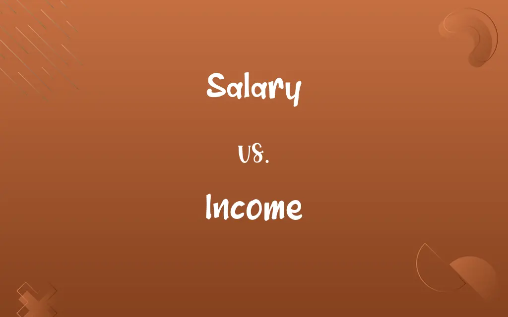 Salary vs. Income