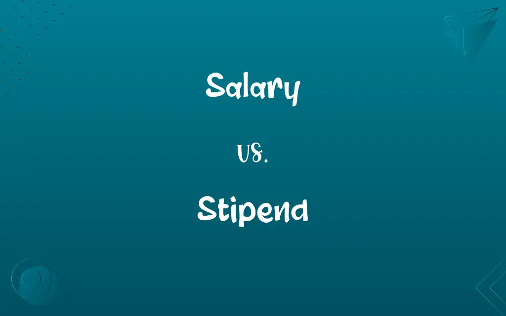 Salary vs. Stipend