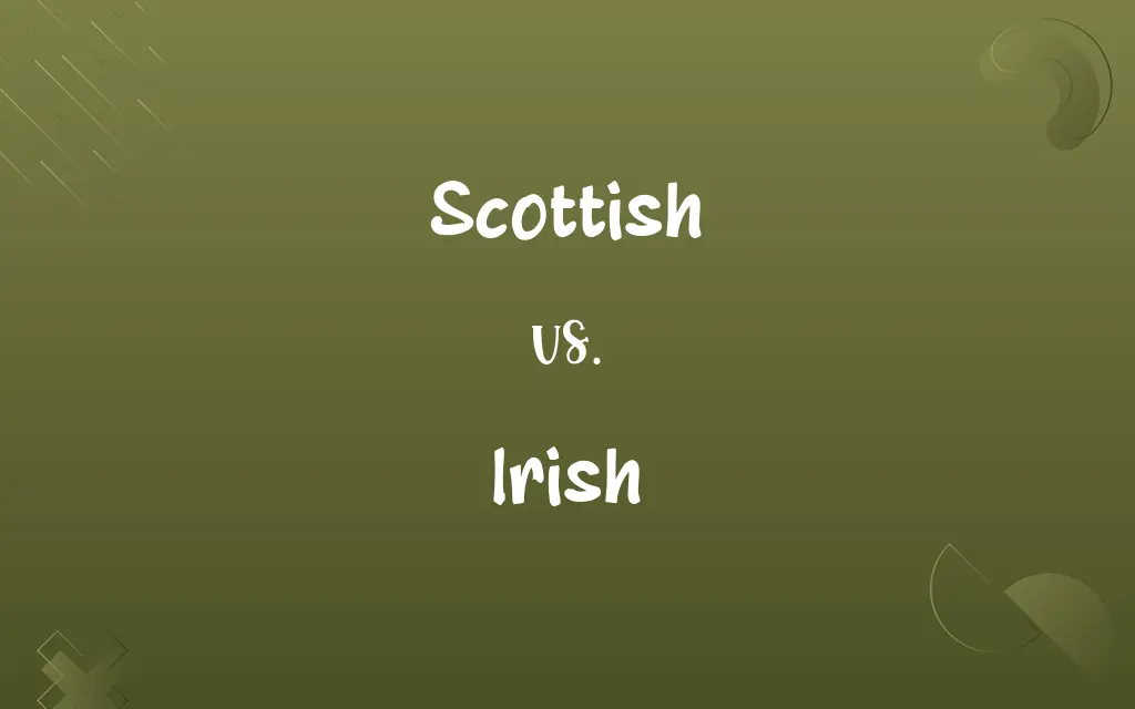 Scottish vs. Irish