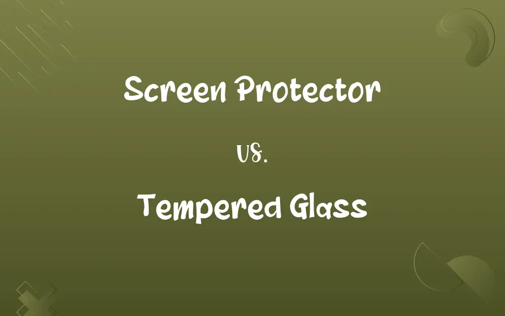 Screen Protector vs. Tempered Glass
