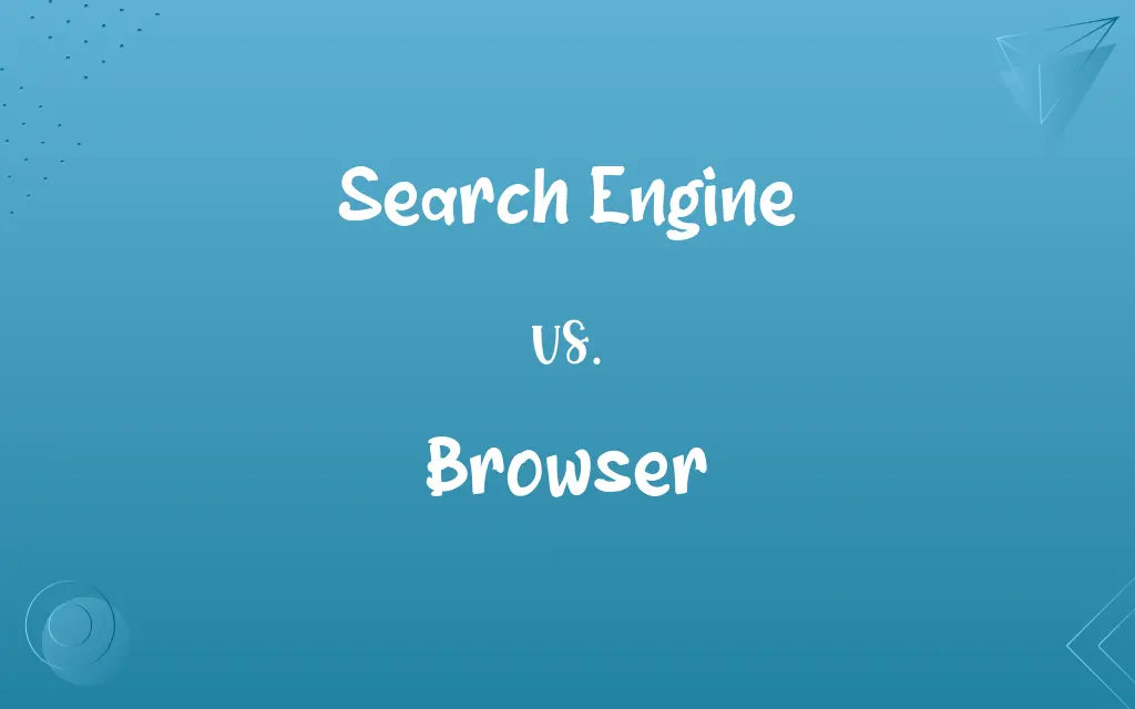 Search Engine vs. Browser