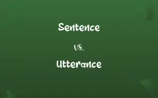 Sentence vs. Utterance